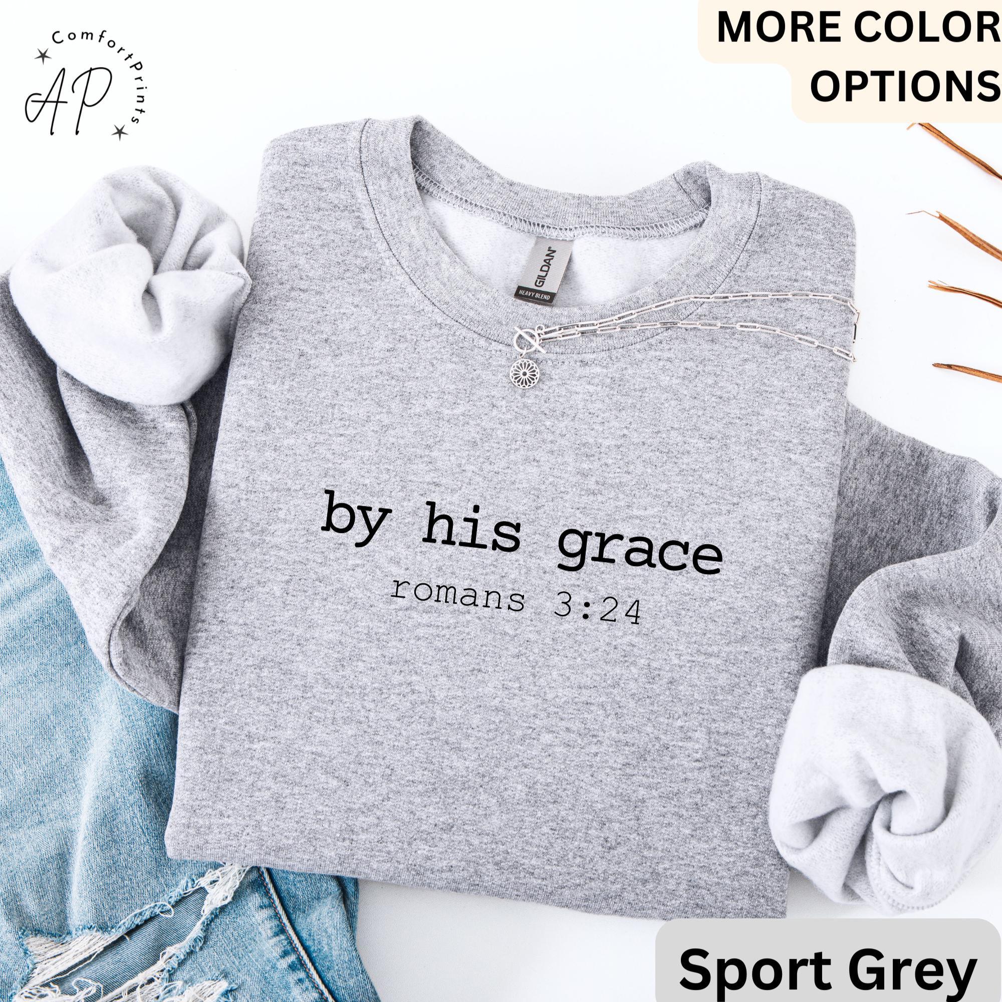 Bible Verse Comfort Colors® Sweatshirt, Christian Sweater, By His Grace, Religious Gift, Christian Mom
