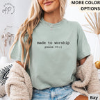 Bible Verse Comfort Colors® T-Shirt, Made to Worship Shirt Psalm 95:1 Shirt, Christian Tee, Faith Gift, Christian Mom