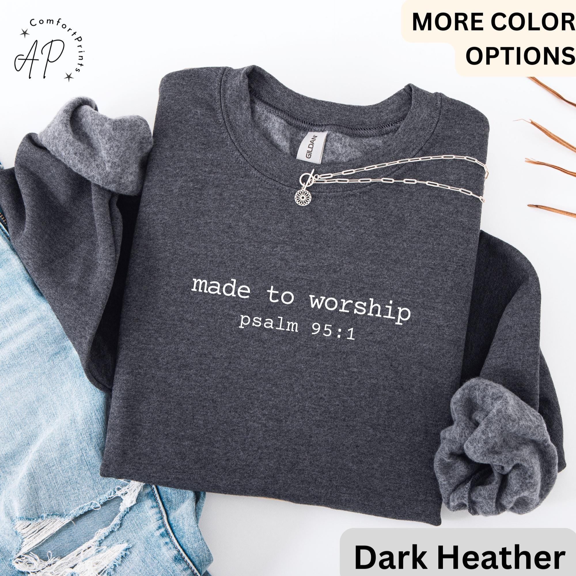 Bible Verse Comfort Colors® Sweatshirt, Made to Worship Psalm 95:1 Sweater, Faith Gift, Christian Mom