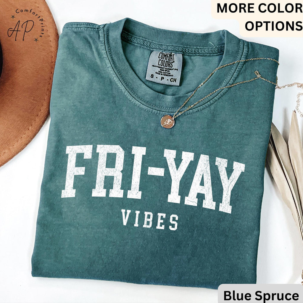 Teacher Comfort Colors® T-Shirt, Happy Friday Shirt, Fri-Yay Vibes Tee, Back to School, Friday Celebration Teacher