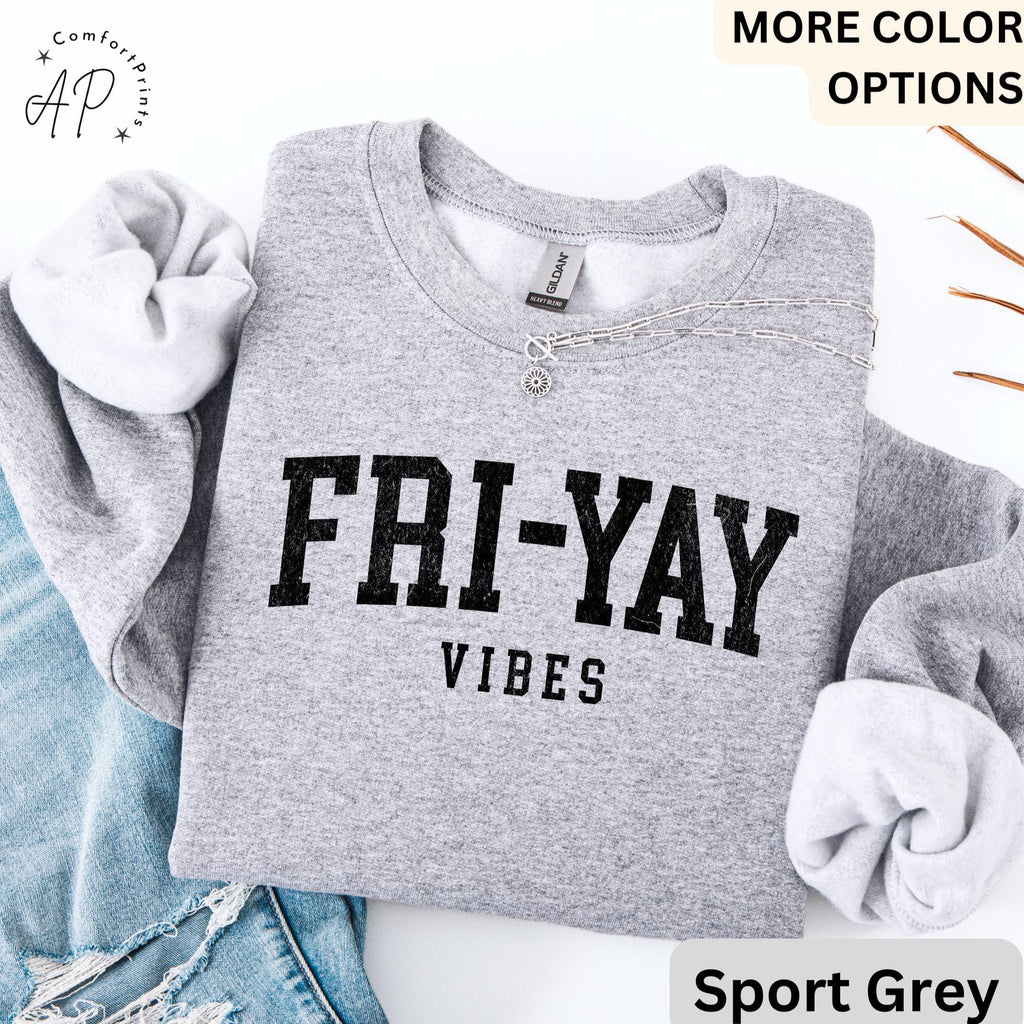 Teacher Comfort Colors® Sweatshirt, Happy Friday Sweater, Fri-Yay Vibes, Back to School, Friday Celebration Teacher