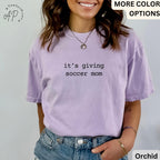 Soccer Mom Comfort Colors® T-Shirt, Sports Mom Shirt, It's Giving Soccer Mom Tee, Gift for Mother's Day