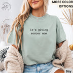 Soccer Mom Comfort Colors® T-Shirt, Sports Mom Shirt, It's Giving Soccer Mom Tee, Gift for Mother's Day