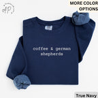 Coffee and German Shepherds Comfort Colors® Sweatshirt, Dog Mom Sweater, Dog Lover, Gift for Dog Mama