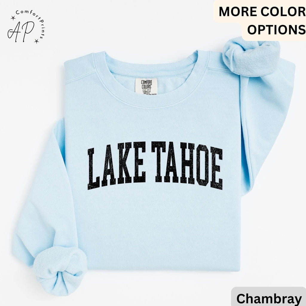 Lake Tahoe Comfort Colors® Sweatshirt, Lake Tahoe California Sweater, Family Vacation Trip
