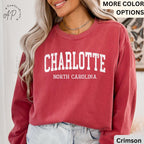 Charlotte Comfort Colors® Sweatshirt, Charlotte North Carolina Souvenir Sweater, Gift for Charlotte Traveler