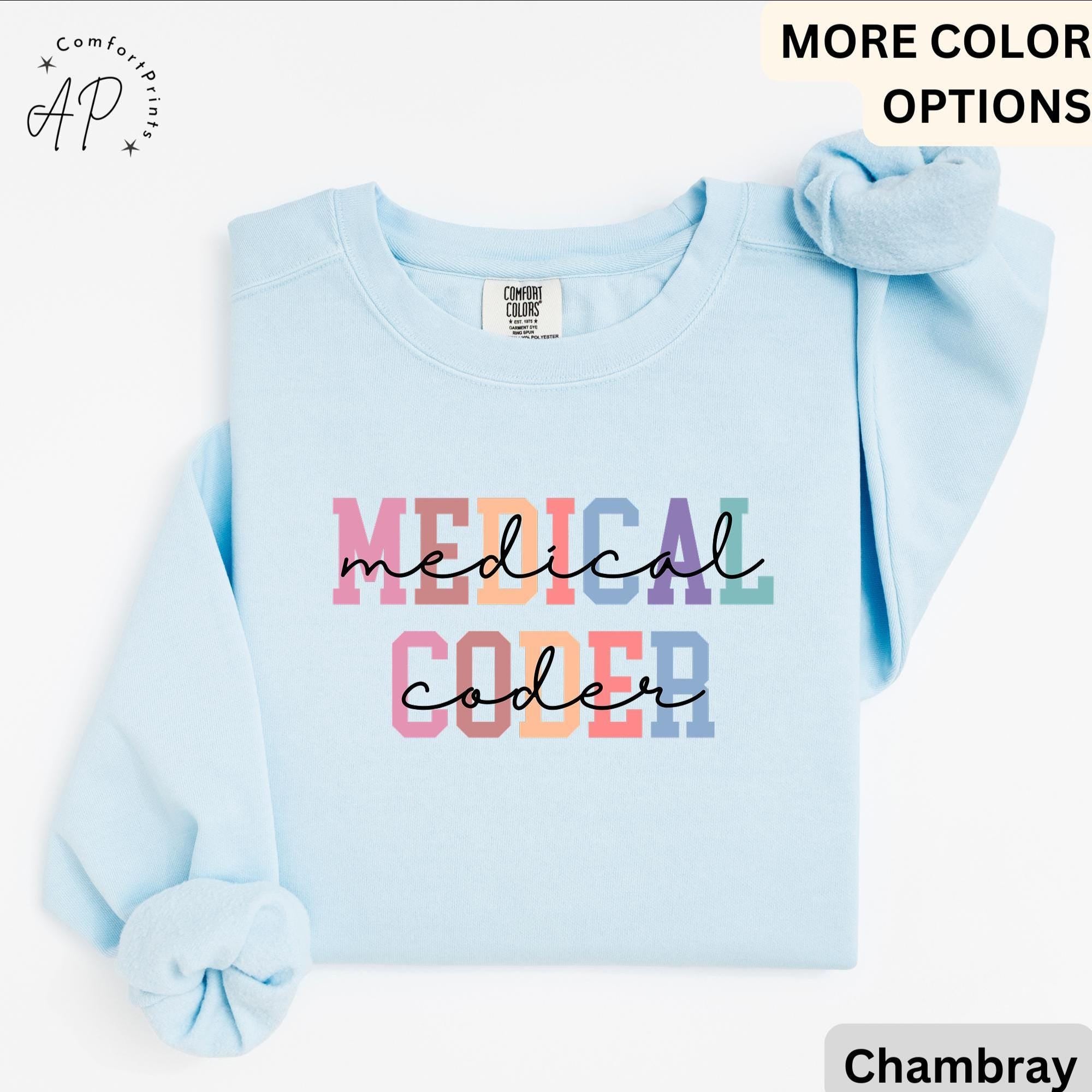 Medical Coder Comfort Colors® Sweatshirt, Sweater for Medical Specialist, Medical Coding Grad Gift