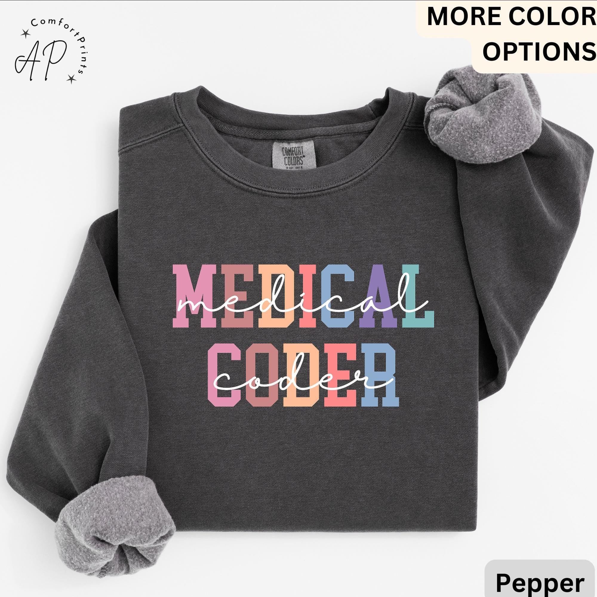 Medical Coder Comfort Colors® Sweatshirt, Sweater for Medical Specialist, Medical Coding Grad Gift