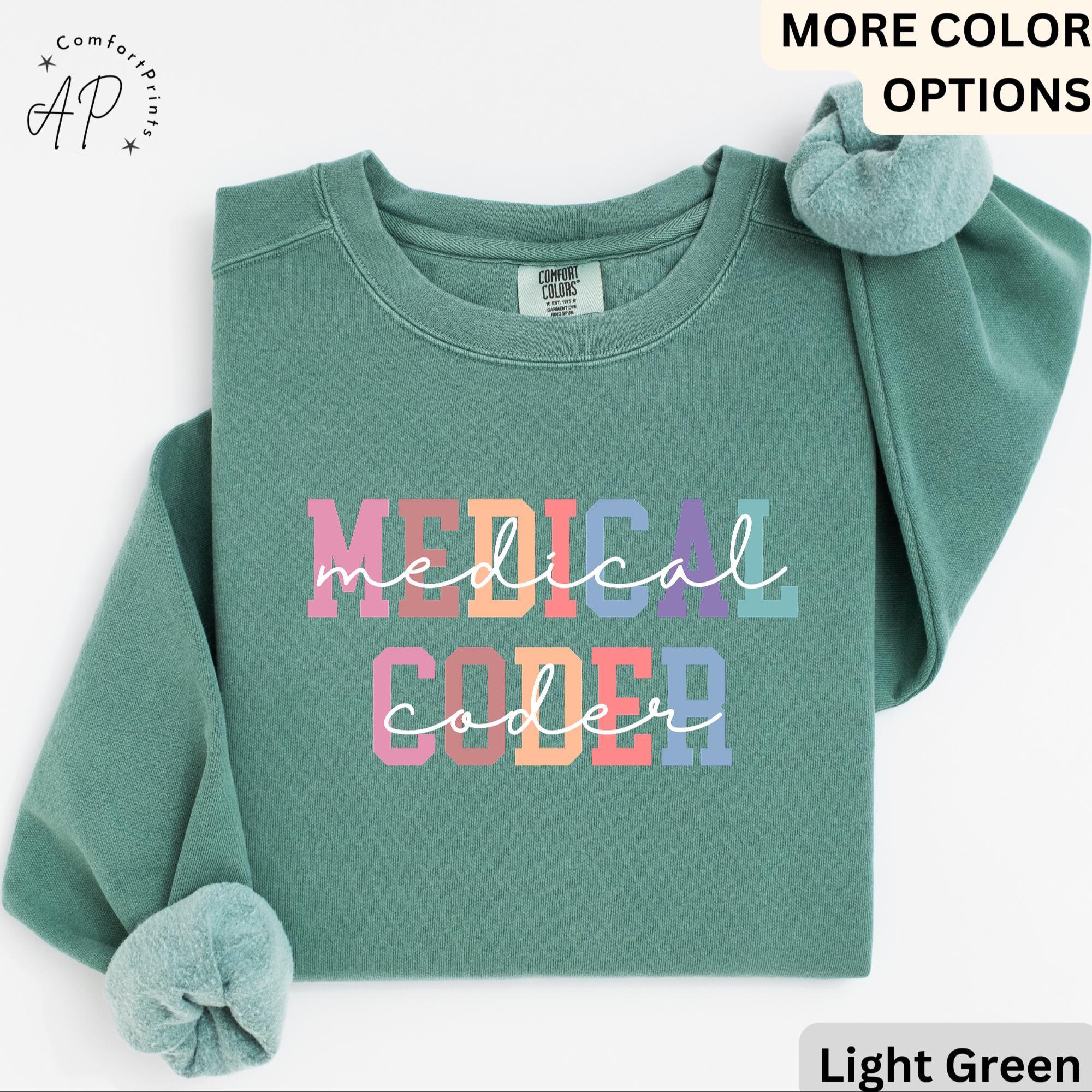 Medical Coder Comfort Colors® Sweatshirt, Sweater for Medical Specialist, Medical Coding Grad Gift