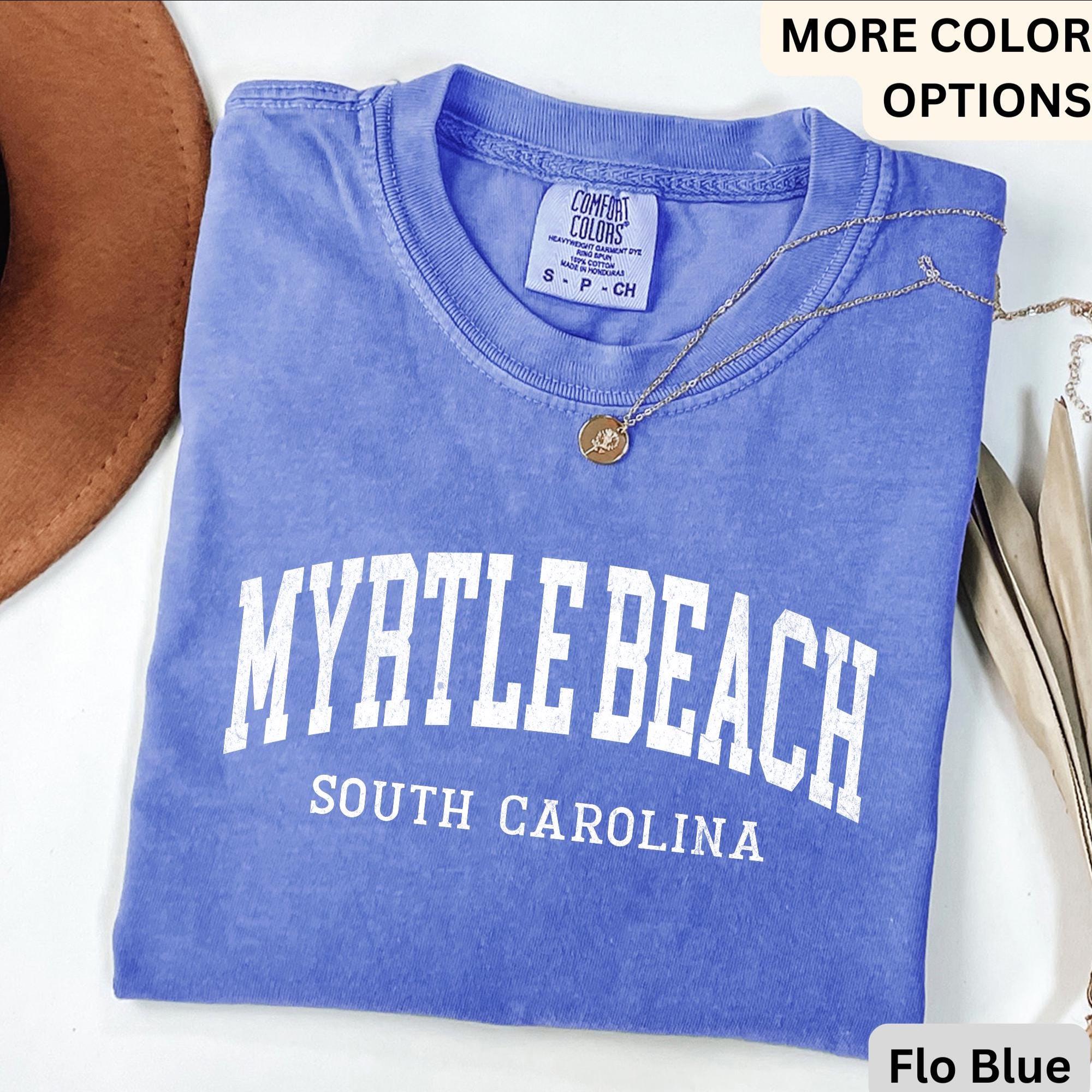 Myrtle Beach Comfort Colors® T-Shirt, Myrtle Beach South Carolina Souvenir Shirt, Gift for SC Sweatshirt, Myrtle Beach Long-Sleeve Shirt