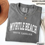 Myrtle Beach Comfort Colors® T-Shirt, Myrtle Beach South Carolina Souvenir Shirt, Gift for SC Sweatshirt, Myrtle Beach Long-Sleeve Shirt