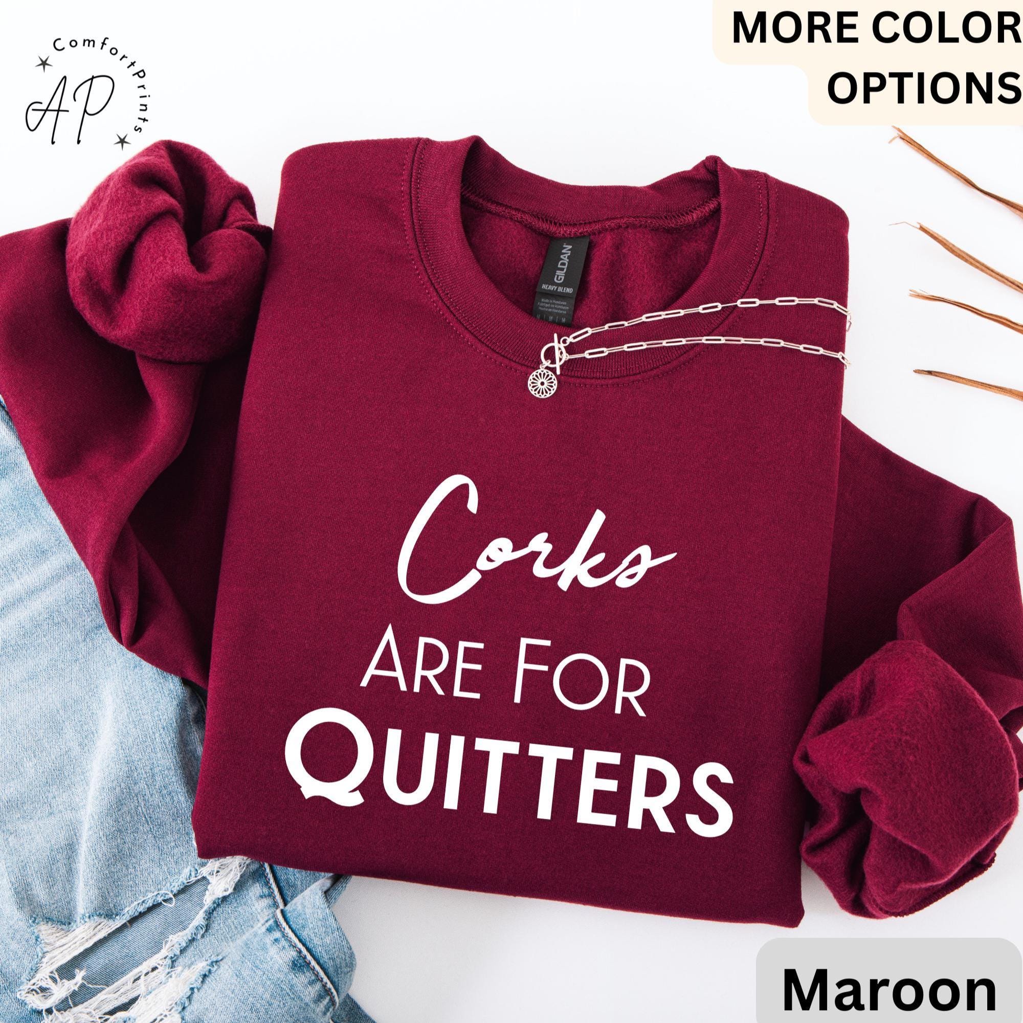 Wine Drinking Comfort Colors® Sweatshirt, Wine Lover Sweater, Corks Are For Quitters T-Shirt, Mothers Day Drinking Long-Sleeve Shirt