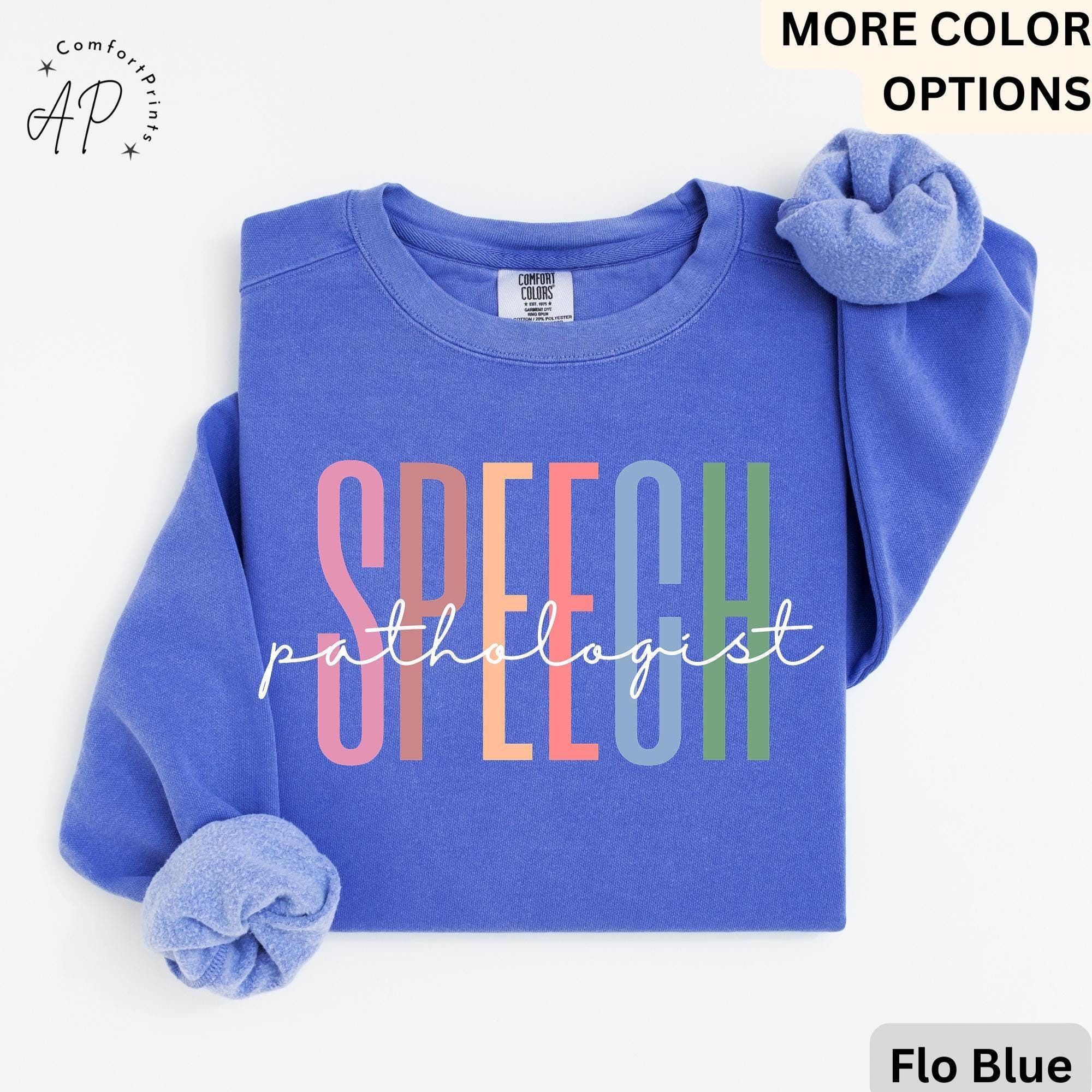 Speech Pathologist Comfort Colors® Sweatshirt, Speech Language Pathologist Sweatshirt, Speech Therapy Hoodie, Speech Teacher, SLP Graduation