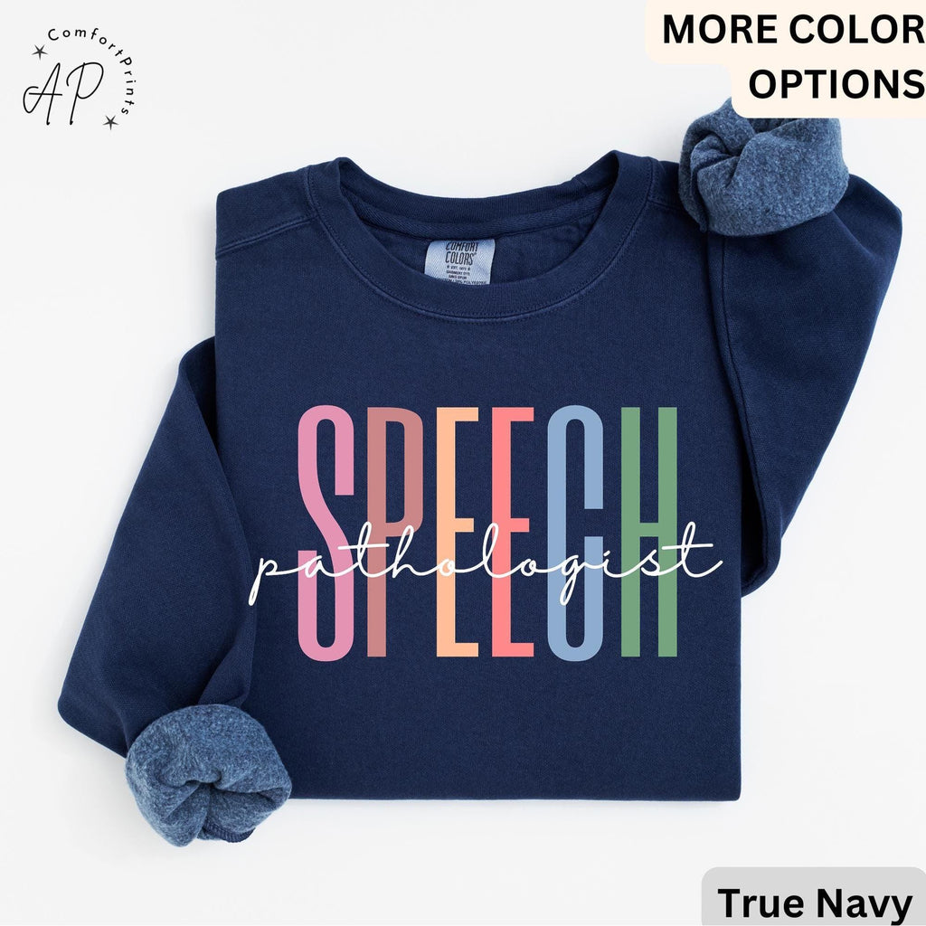 Speech Pathologist Comfort Colors® Sweatshirt, Speech Language Pathologist Sweatshirt, Speech Therapy Hoodie, Speech Teacher, SLP Graduation