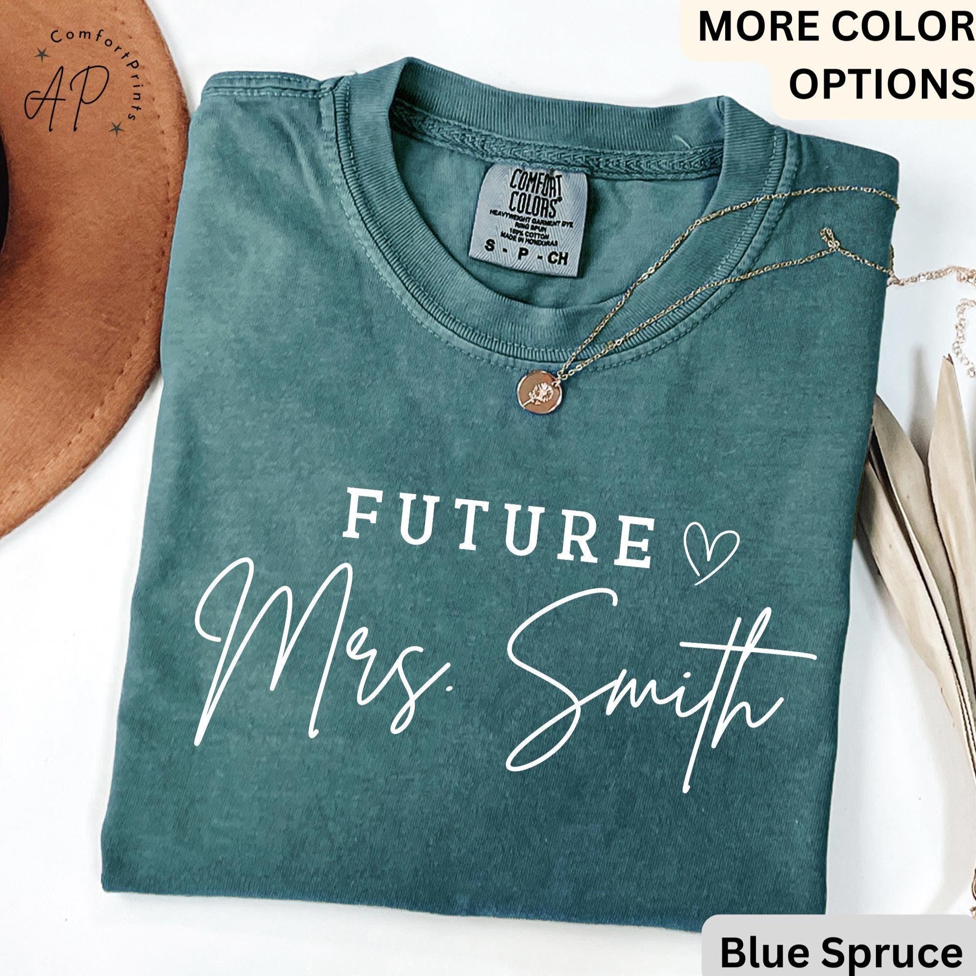 Custom Future Mrs. Comfort Colors Shirt, Bride T-Shirt, Personalized Engagement Tee, Gift for Her