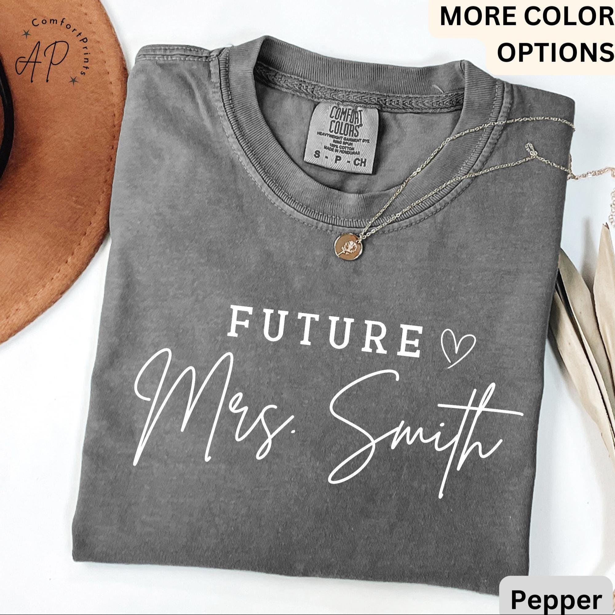 Custom Future Mrs. Comfort Colors Shirt, Bride T-Shirt, Personalized Engagement Tee, Gift for Her