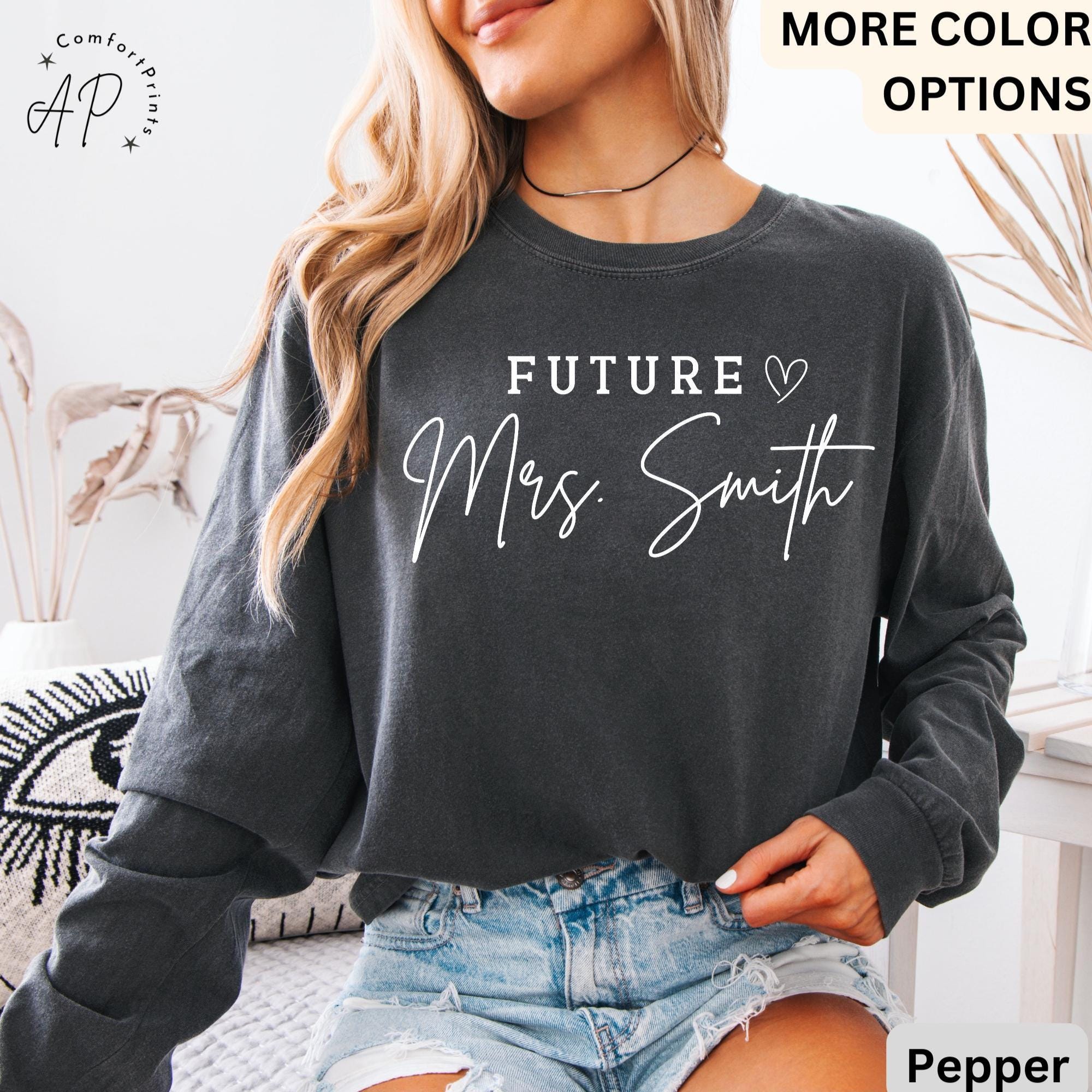 Future Mrs. Comfort Colors Long Sleeve Shirt, Bride Long-Sleeve, Personalized Engagement, Gift for Her
