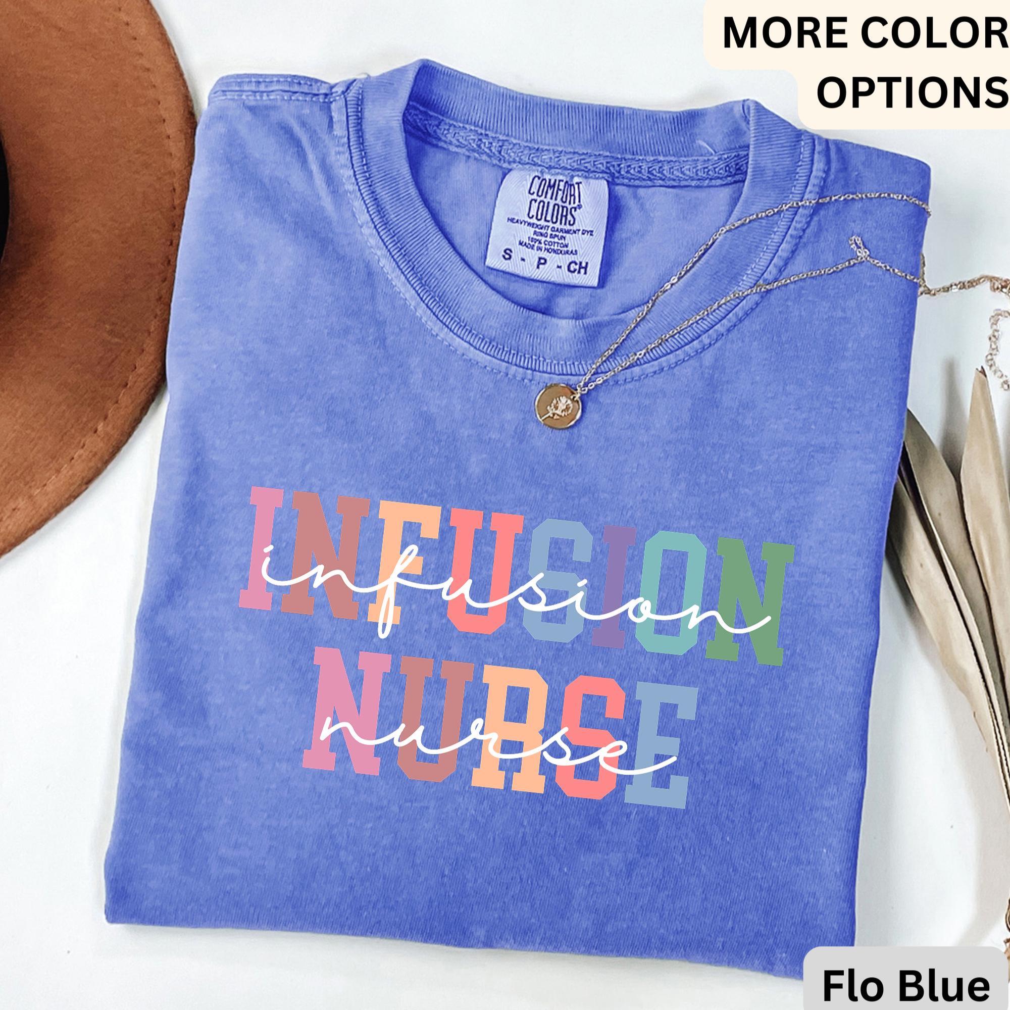 Infusion Nurse Comfort Colors® Shirt, Oncology Nurse T-Shirt, Nursing School Tee, Gift for Chemo Nurse
