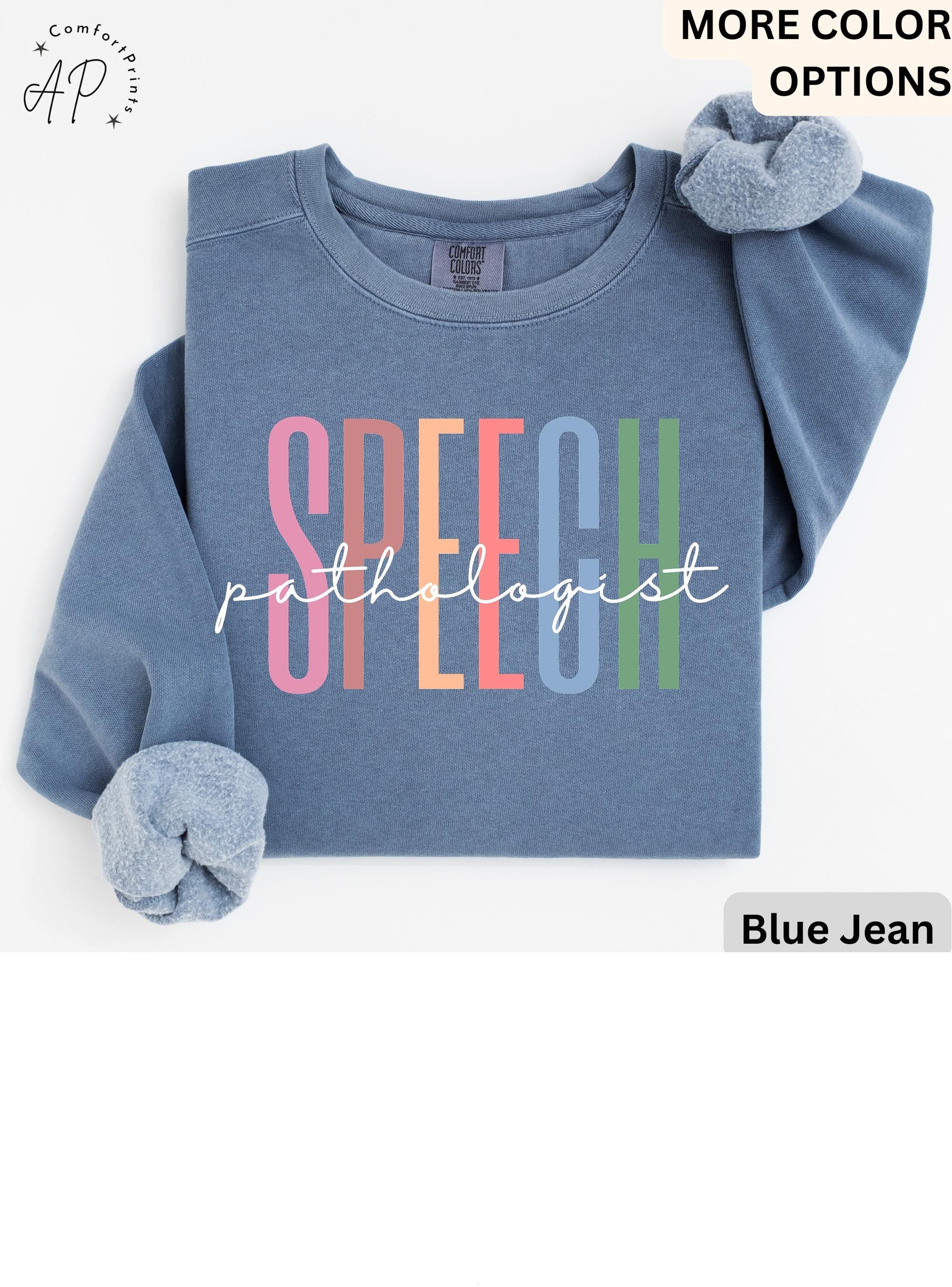 Speech Pathologist Comfort Colors® Sweatshirt, Speech Language Pathologist Sweatshirt, Speech Therapy Hoodie, Speech Teacher, SLP Graduation