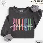 Speech Pathologist Comfort Colors® Sweatshirt, Speech Language Pathologist Sweatshirt, Speech Therapy Hoodie, Speech Teacher, SLP Graduation